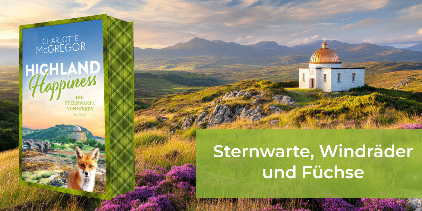 Warum ich mich auch in "Highland Happiness - Die Sternwarte von Kirkby" selbst sabotiere