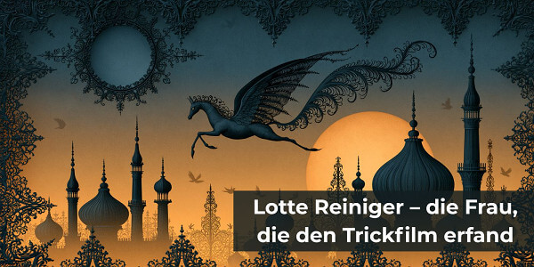 Weit vor Disney war es eine Berliner Künstlerin, die den ersten abendfüllenden Trickfilm erschaffte