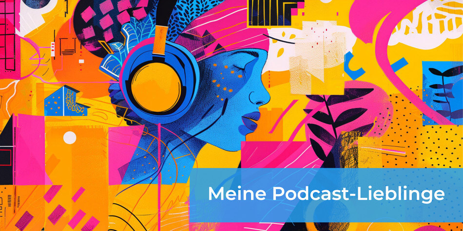 Die Lieblingspodcasts von Carin Müller - Stand 2024