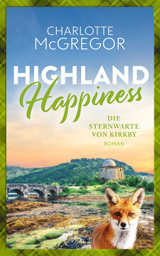 Charlotte McGregor / Highland Happiness – Die Sternwarte von Kirkby