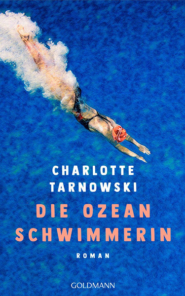 Goldmann 2026, Die Ozeanschwimmerin, Charlotte Tarnwoski