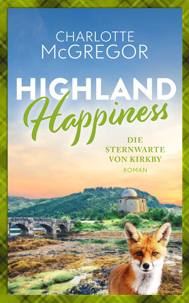 Charlotte McGregor: Highland Happiness - Die Sternwarte von Kirkby